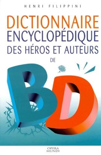 Livrenpoche : Dictionnaire encyclopédique des héros et auteurs de bd Tome II : Western aventure enfants quotidien - Henri Filippini - Livre