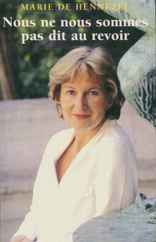 Livrenpoche : Nous ne nous sommes pas dit au revoir - Marie De Hennezel - Livre