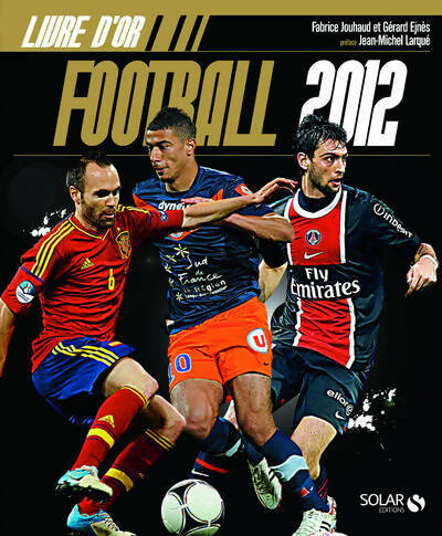 Livrenpoche : Livre d'or du football 2012 - Collectif - Livre