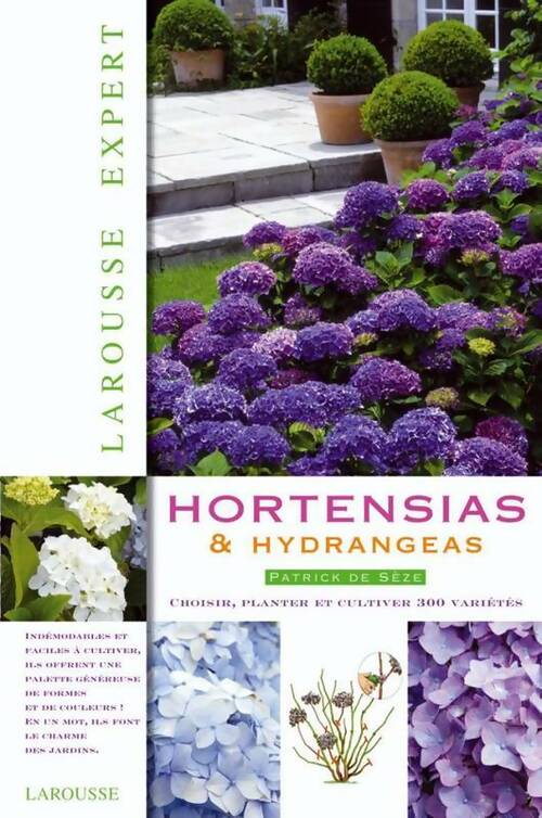 Hortensias et hydrangeas - Patrick De Sèze - Livre