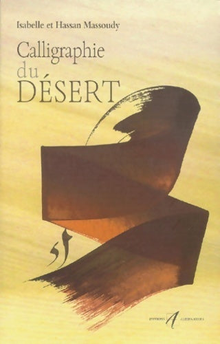 Livrenpoche : Calligraphie du désert - Hassan Massoudy - Livre