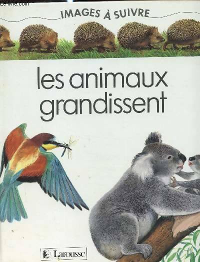 Livrenpoche : Les animaux grandissent - Catherine Bourges - Livre