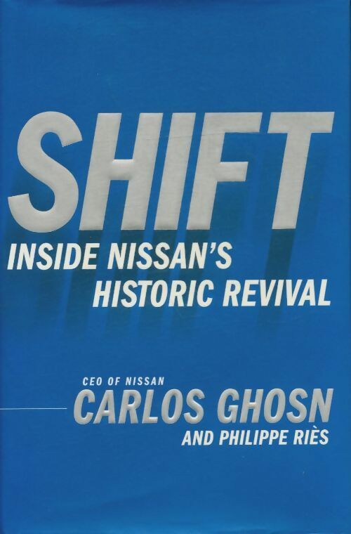 Livrenpoche : Shift : Inside Nissan's historic revival - Carlos Ghosn - Livre