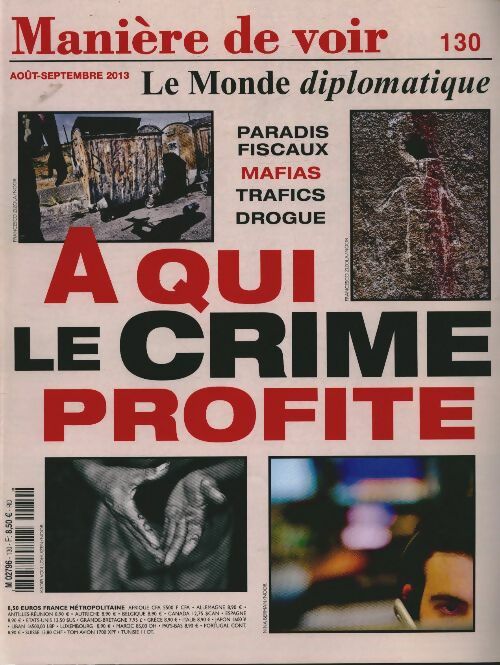 Livrenpoche : Manière de voir n°130 : A qui le crime profite - Collectif - Livre