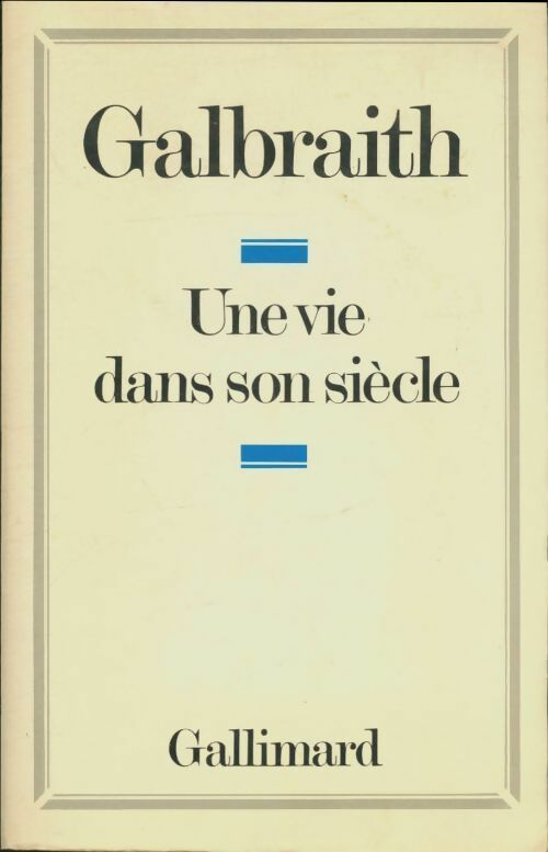 Livrenpoche : Une vie dans son siècle - John Galbraith - Livre