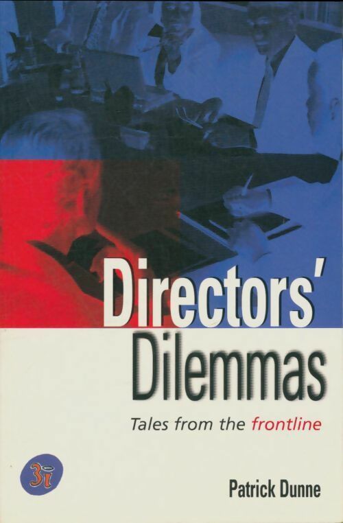 Livrenpoche : Director's dilemmas : Tales from the frontline - Patrick Dunne - Livre