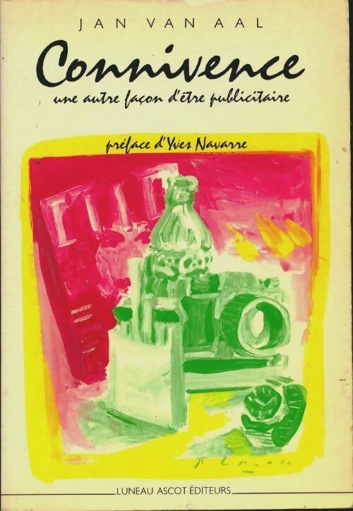 Livrenpoche : Connivence. Une autre façon d'être publicitaire - Jan Van Aal - Livre