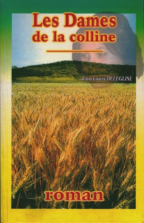 Livrenpoche : Les dames de la colline - Jean-Louis Deléglise - Livre