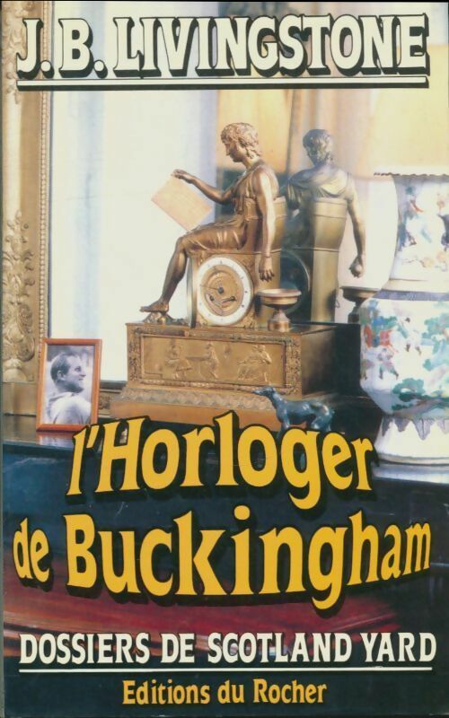 Livrenpoche : L'horloger de Buckingham - J. B. Livingstone - Livre