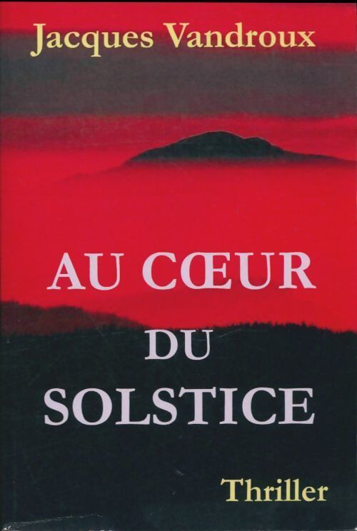 Livrenpoche : Au coeur du solstice - Jacques Vandroux - Livre
