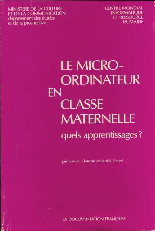 Livrenpoche : Le micro-ordinateur en classe maternelle. Quels apprentissages ? - Jeanine Chauvin - Livre