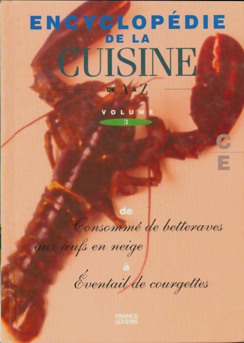 Livrenpoche : Encyclopédie de la cuisine de A à Z Tome III : De consommé de betteraves aux oeufs en neige à éventail de courgettes - Collectif - Livre
