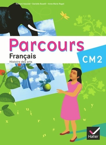 Livrenpoche : Parcours français CM2 éd. 2010 - manuel de l'élève - Richard Assuied - Livre