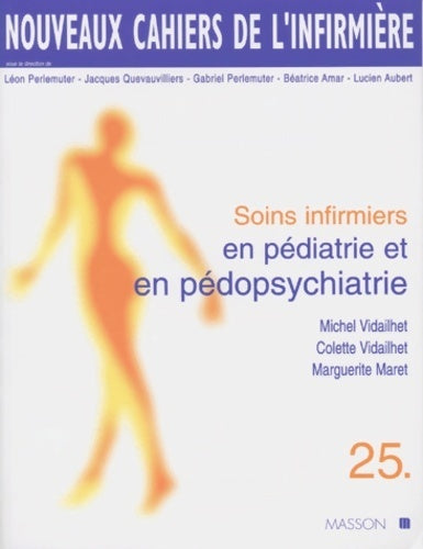 Livrenpoche : Soins infirmiers en pédiatrie et en pédopsychiatrie - Colette Vidailhet - Livre