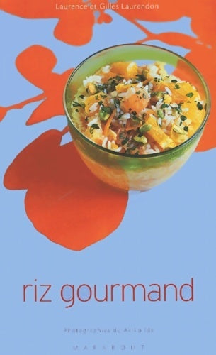 Riz gourmand - Laurence Laurendon -  Marabout GF - Livre