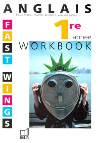 Livrenpoche : Fast wings workbook anglais 1re année - Morel Bushnell Belor - Livre