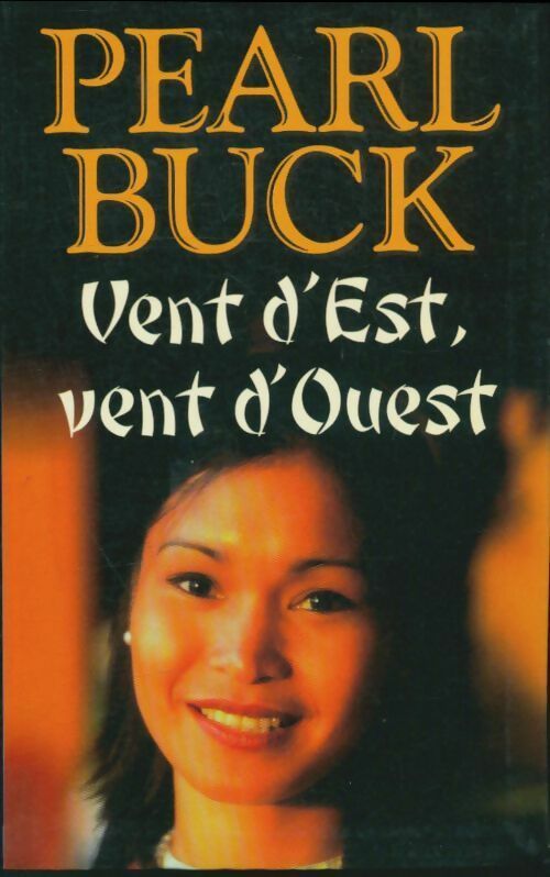 Livrenpoche : Vent d'est, vent d'ouest - Pearl Sydenstricker Buck - Livre