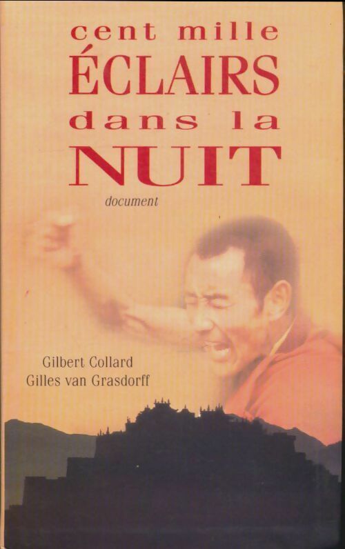 Livrenpoche : Cent mille éclairs dans la nuit - Gilbert Collard - Livre