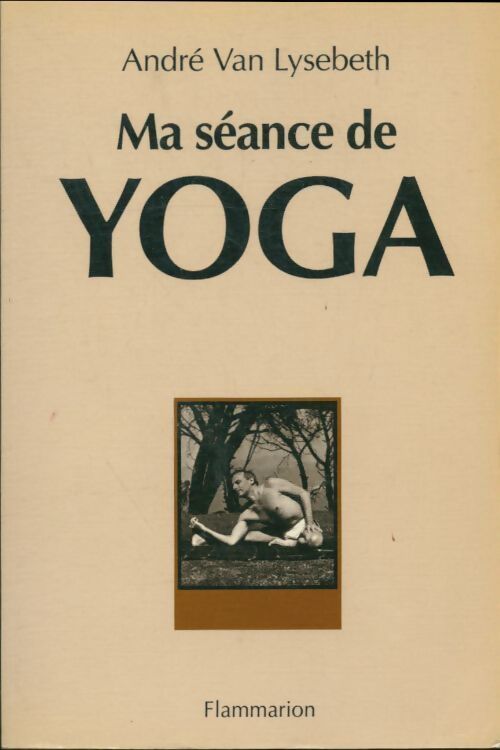 Ma séance de yoga  - André Van Lysebeth - Livre