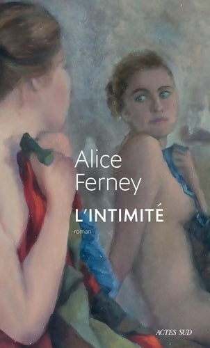 Livrenpoche : L'intimité - Alice Ferney - Livre