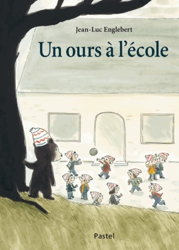 Livrenpoche : Un ours à l'école - Jean-Luc Englebert - Livre