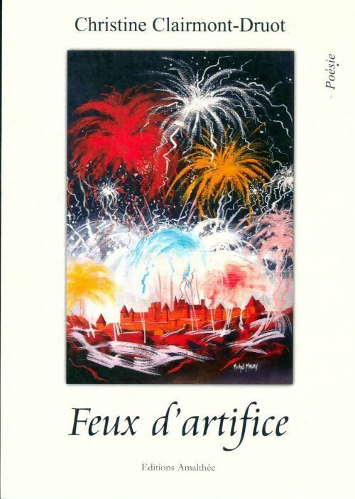 Livrenpoche : Feux d'artifice - Chrisitine Clairmont-Druot - Livre