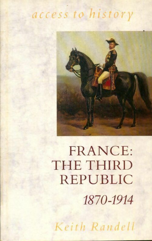 Livrenpoche : France - the third republic 1870-1914 - Keith Randell - Livre