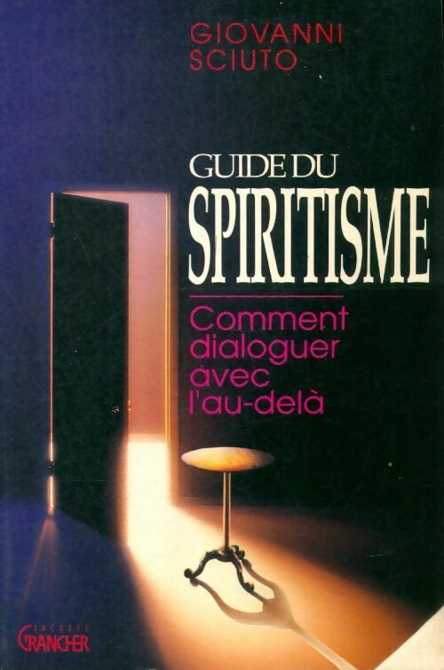 Livrenpoche : Guide du spiritisme. Comment dialoguer avec l'au-delà - Sciuto Giovanni - Livre