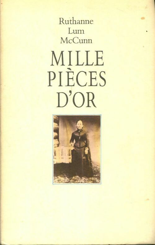 Livrenpoche : Mille pièces d'or - Ruthanne Lum Lum Mccunn R - Livre