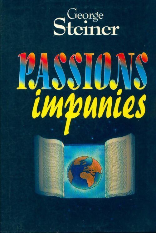 Livrenpoche : Passions impunies - Steiner George - Livre