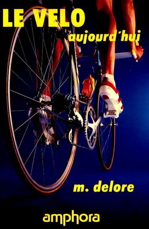 Livrenpoche : Le vélo aujourd'hui - Michel Delore - Livre