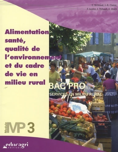 Livrenpoche : Alimentation, santé, qualité de l'environnement et du cadre de vie en milieu rural Bac Pro - Christelle Brémaud - Livre