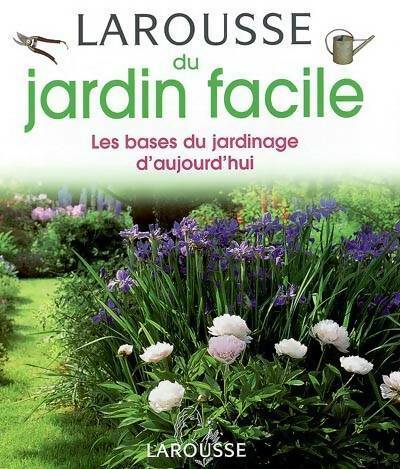 Livrenpoche : Larousse du jardin facile - Didier Willery - Livre