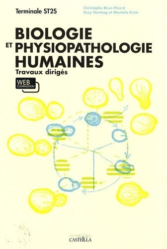 Livrenpoche : Biologie et physiopathologie humaines Terminale ST2S : Travaux dirigés - Christophe Brun-Picard - Livre