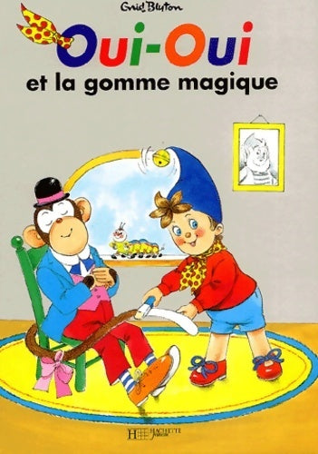 Livrenpoche : Oui-Oui et la gomme magique - Enid Blyton - Livre