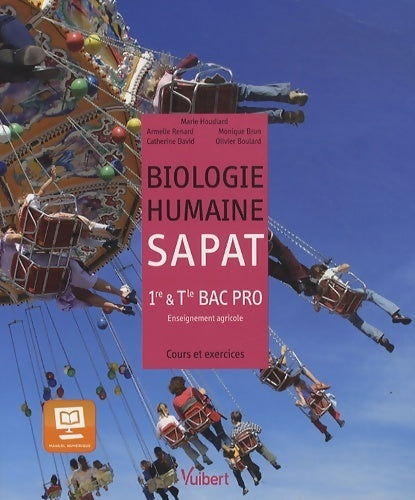 Livrenpoche : Biologie humaine sapat 1e & Terminale bac pro agricole. Cours et exercices - Olivier Boulard - Livre
