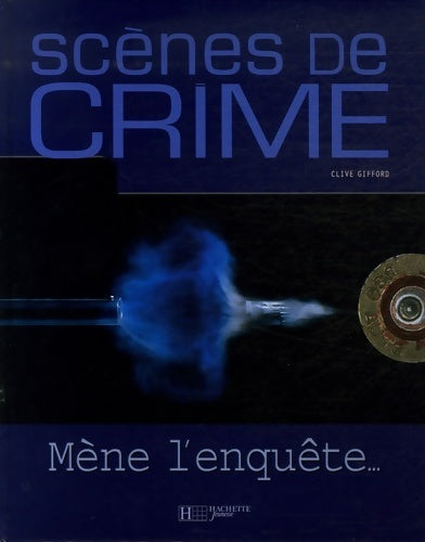 Livrenpoche : Scènes de crime mène l'enquête ! - Clive Gifford - Livre