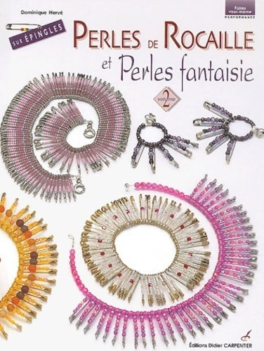 Livrenpoche : Perles de rocaille et perles fantaisie sur épingles Tome II - Dominique Hervé - Livre