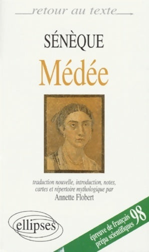 Livrenpoche : Sénèque : Médée - Anette Flobert - Livre
