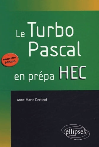 Livrenpoche : Le turbo pascal en prépa HEC - Anne-Marie Derbent - Livre