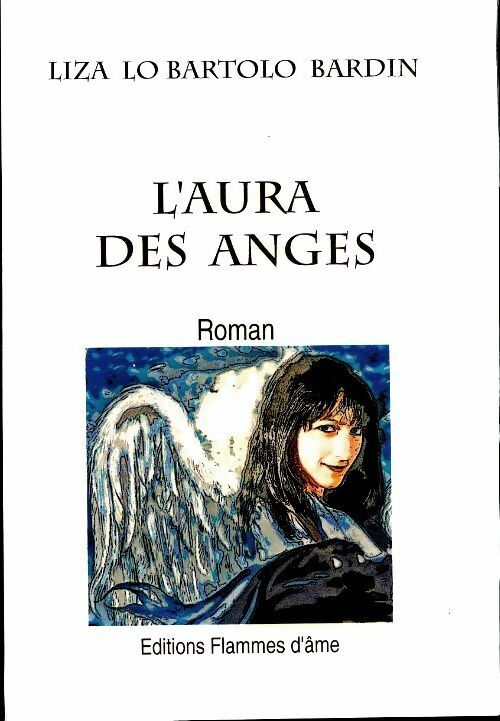 Livrenpoche : L'aura des anges - Liza Lo Bartolo Bardin - Livre