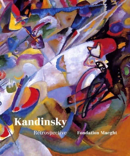 Livrenpoche : Vassily Kandinsky. Rétrospective 4 juillet - 10 octobre 2001 - Collectif - Livre