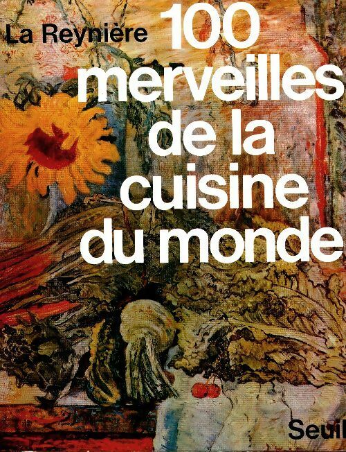 Livrenpoche : 100 merveilles de la cuisine du monde - Grimod De la Reynière - Livre