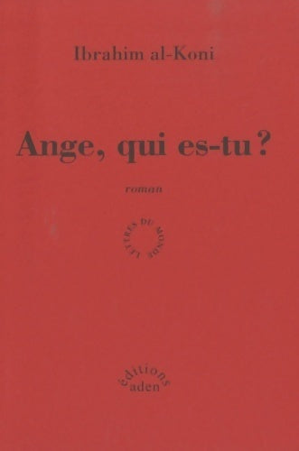 Livrenpoche : Ange, qui es-tu ? - Ibrahim Al-Koni - Livre