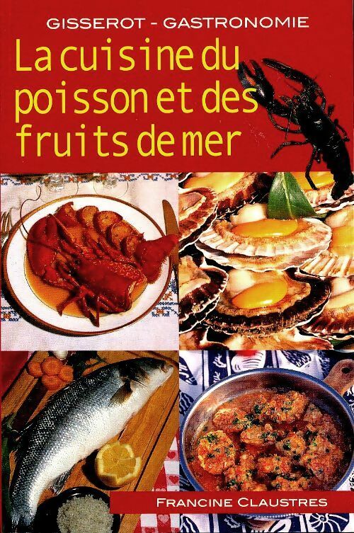 Livrenpoche : La cuisine du poisson et des fruits de mer - Francine Claustres - Livre