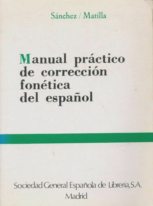 Livrenpoche : Manual pratico de correccion fonetica del espanol -  Aquilino ; Matilla - Livre