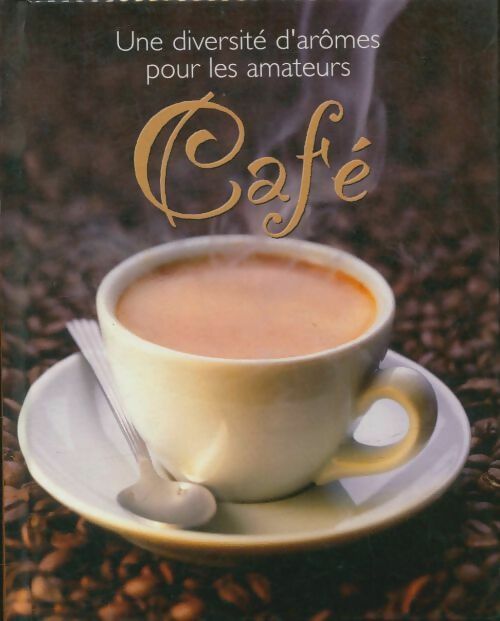 Livrenpoche : Café: une diversité d'arômes pour les amateurs - Collectif - Livre