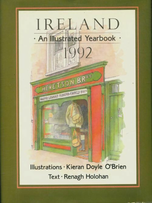 Livrenpoche : Ireland :An illustrated yearbook 1992 - Kieran Doyle Renagh; O'Brien - Livre
