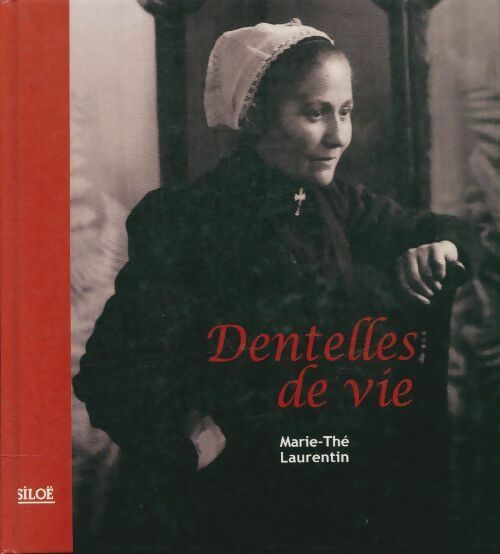 Livrenpoche : Dentelles de vie - Marie-Thé Laurentin - Livre