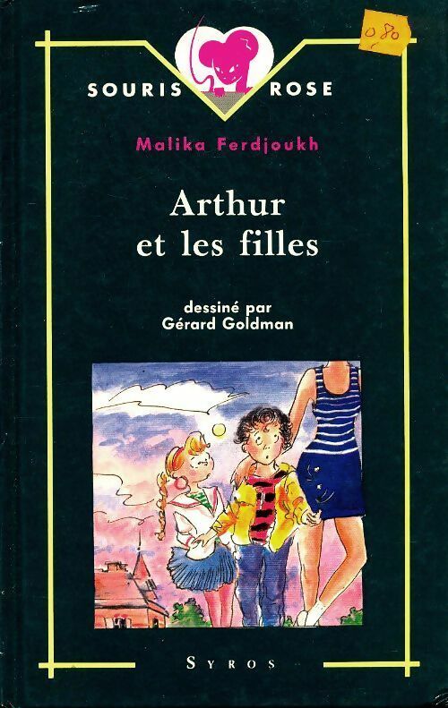 Arthur et les filles - Malika Ferdjoukh -  Souris rose - Livre